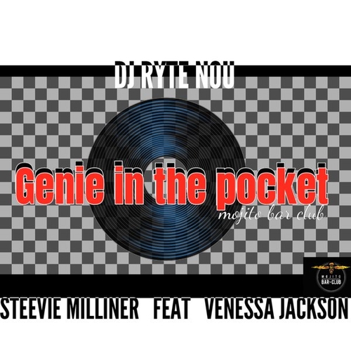 DJ RYTE NOU, Steevie Milliner, Venessa Jackson - Genie in the Pocket [MOJITO0009]